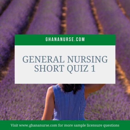 General Nursing Short Quiz 1