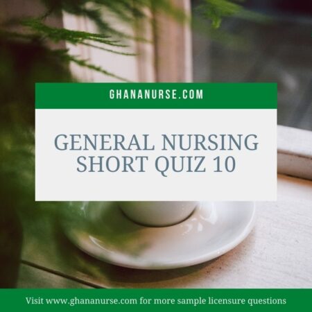 General Nursing Short Quiz 10