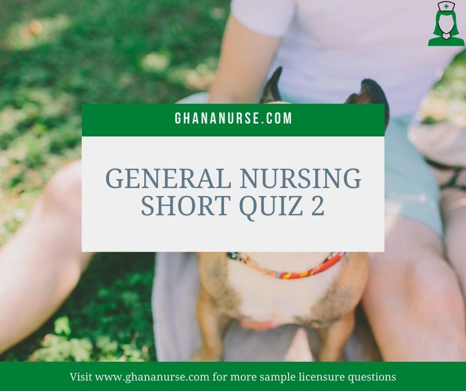 General Nursing Short Quiz 2