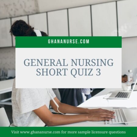 General Nursing Short Quiz 3