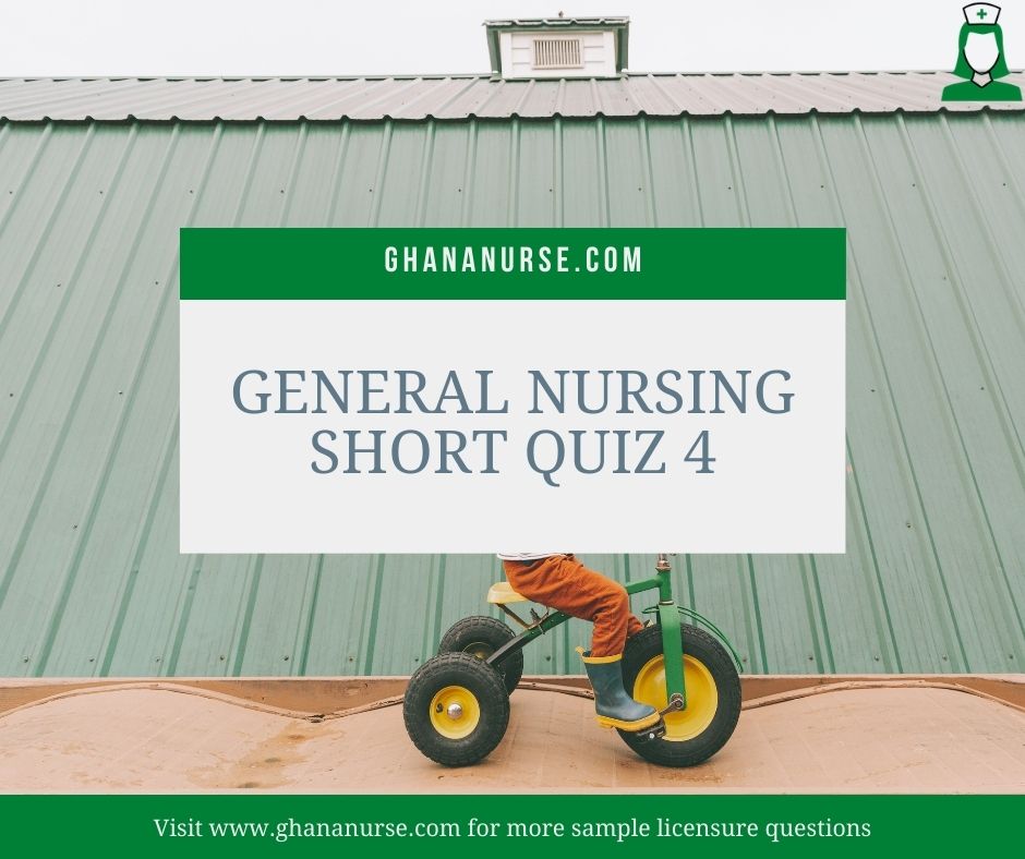 General Nursing Short Quiz 4