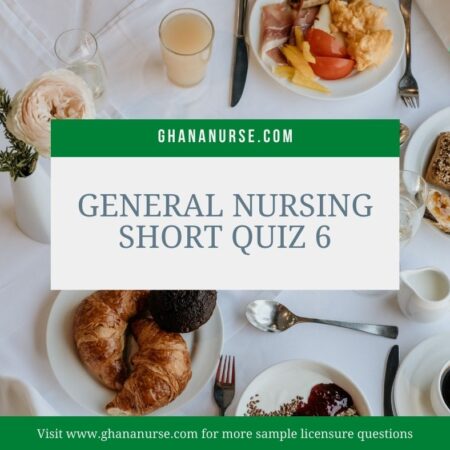 General Nursing Short Quiz 6