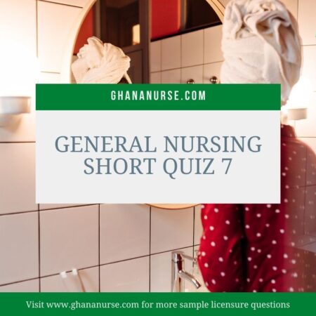 General Nursing Short Quiz 7